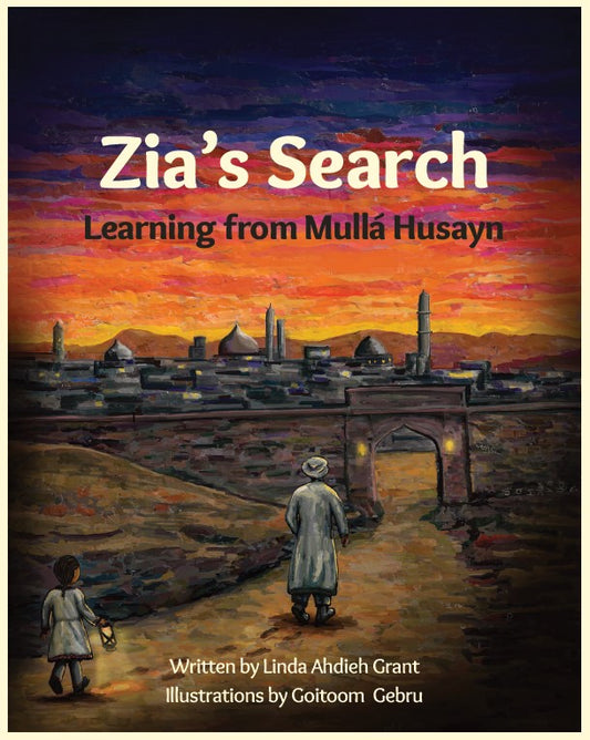 Zia's Search - Learning from Mullá Husayn
