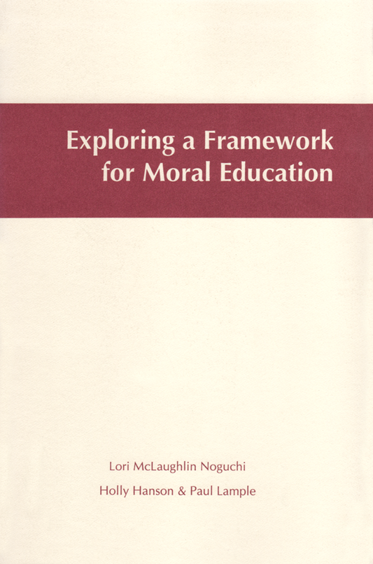 Exploring a Framework for Moral Education